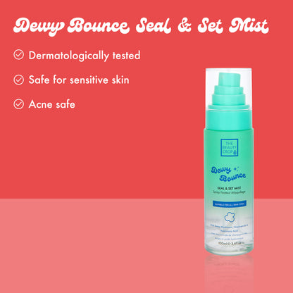 Dewy Bounce Seal & Set Mist
- Dermatologically tested
- Safe for sensitive skin
- Acne safe