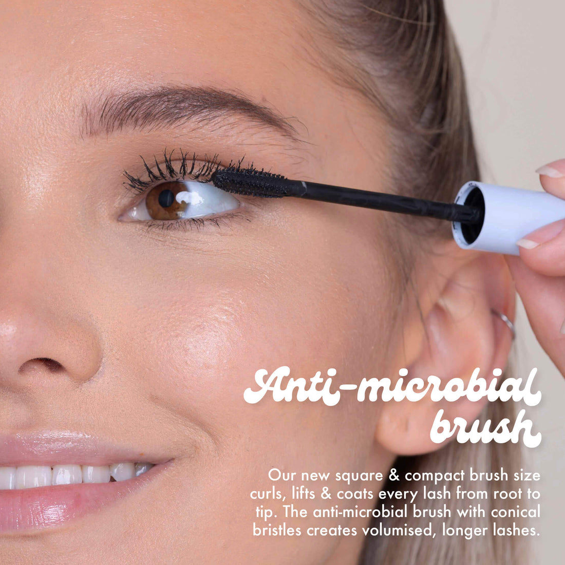 Sinti-microbial brush. Our new square & compact brush size curls, lifts & coats every lash from root to tip. The anti-microbial brush with conical bristles creates volumised, longer lashes.